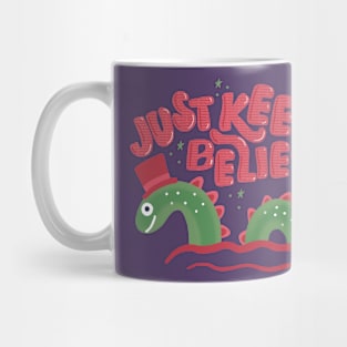 Just Keep Believing Mug